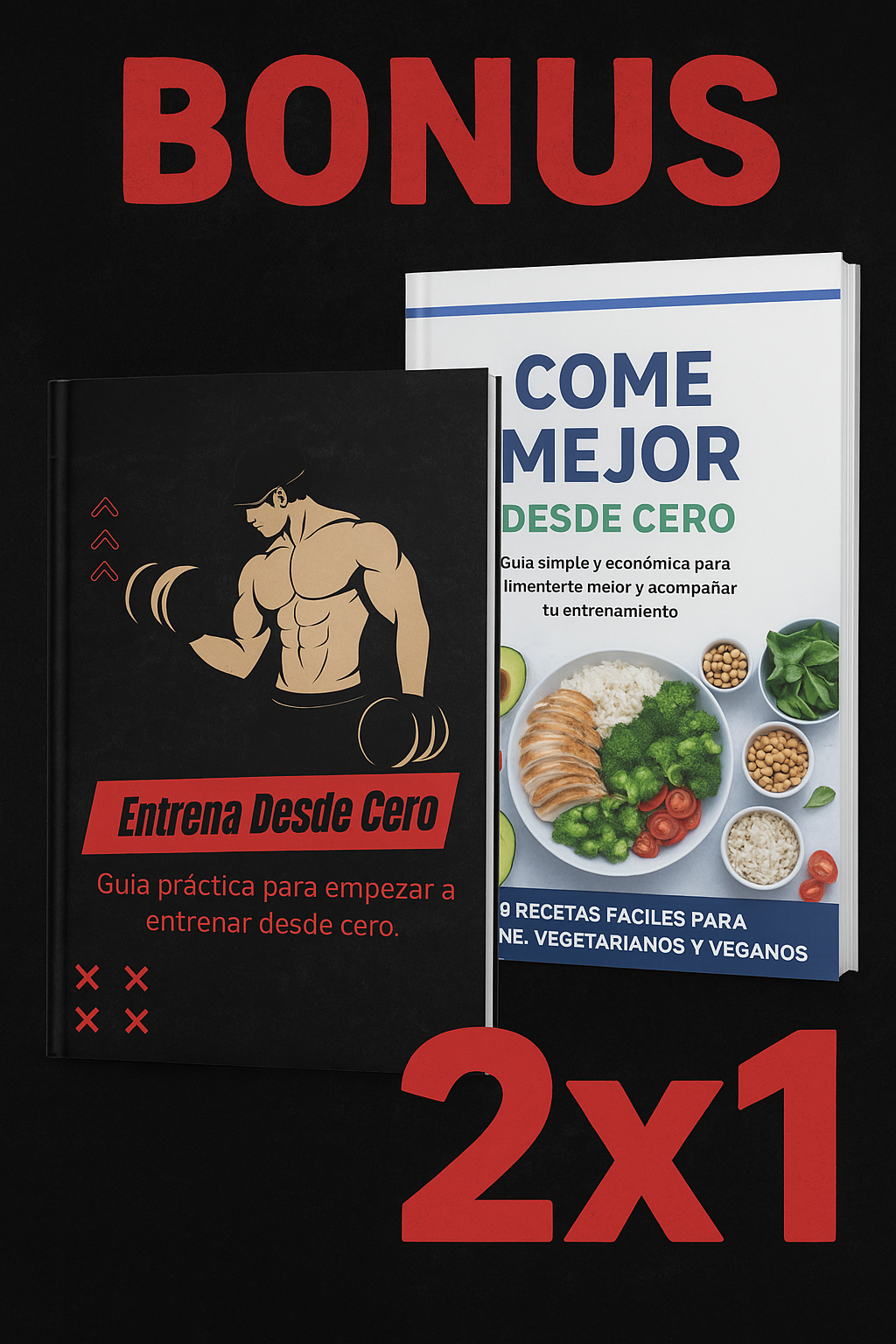 Entrena Desde Cero – Guía completa + BONUS: Come Mejor Desde Cero
